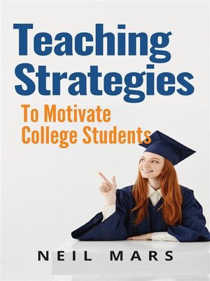 cover image of Teaching Strategies to Motivate College Students